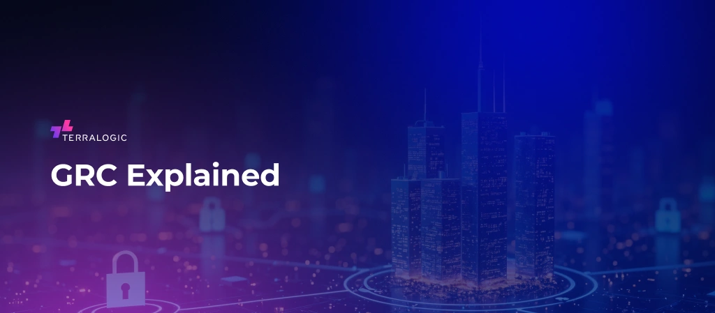 https://terralogic.com/grc-explained-framework-assessment-and-audit/