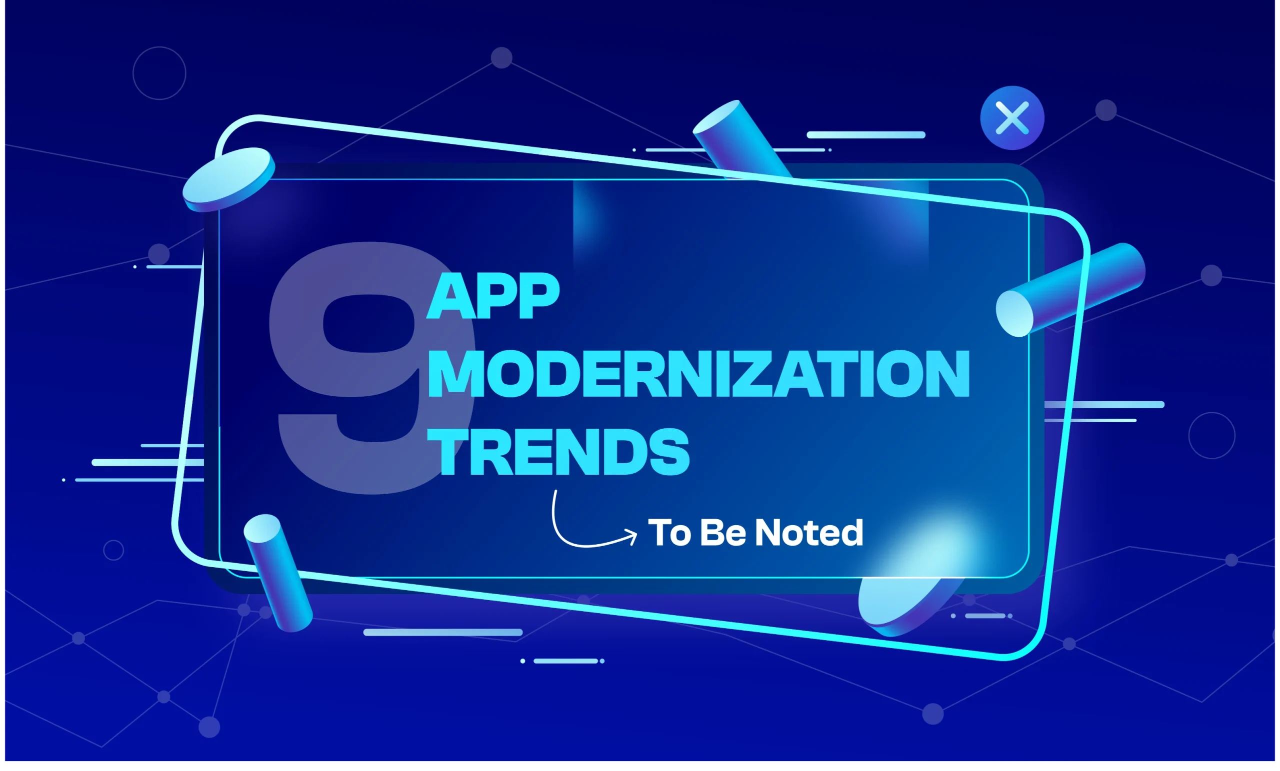 9 Game-Changing App Modernization Trends To Watch Out In 2024