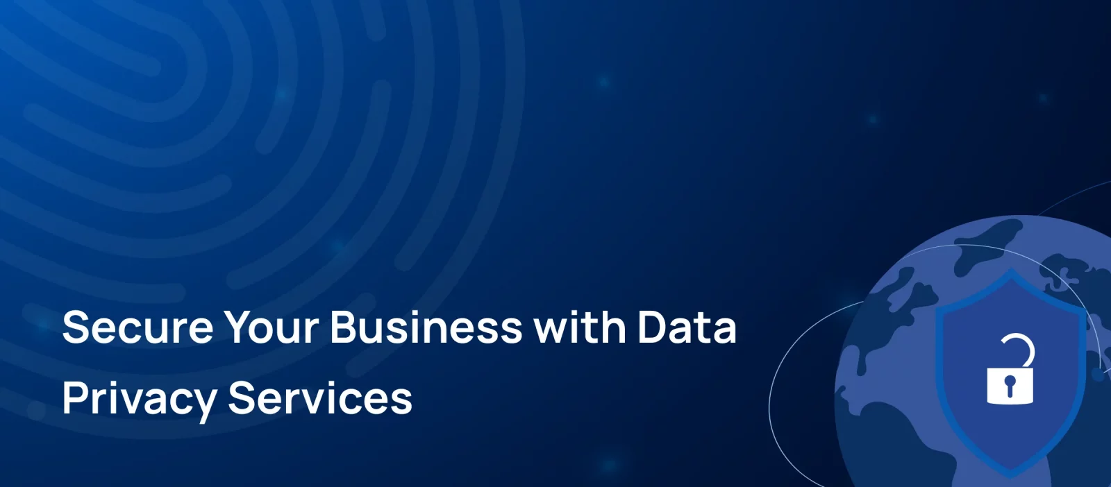 Secure Your Business with Data Privacy Services
