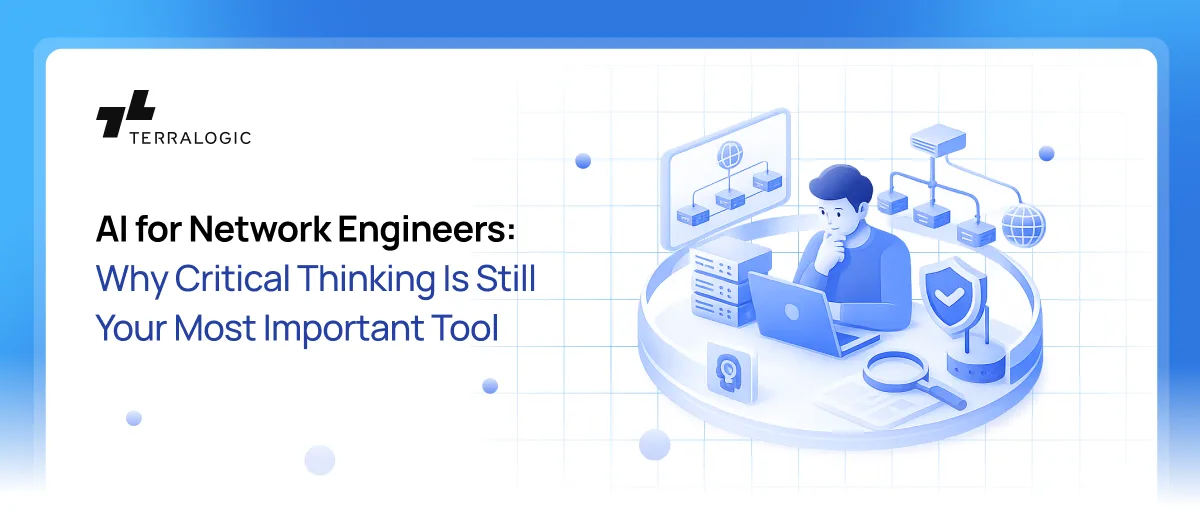 AI for Network Engineers: Why Critical Thinking Is Still Your Most Important Tool