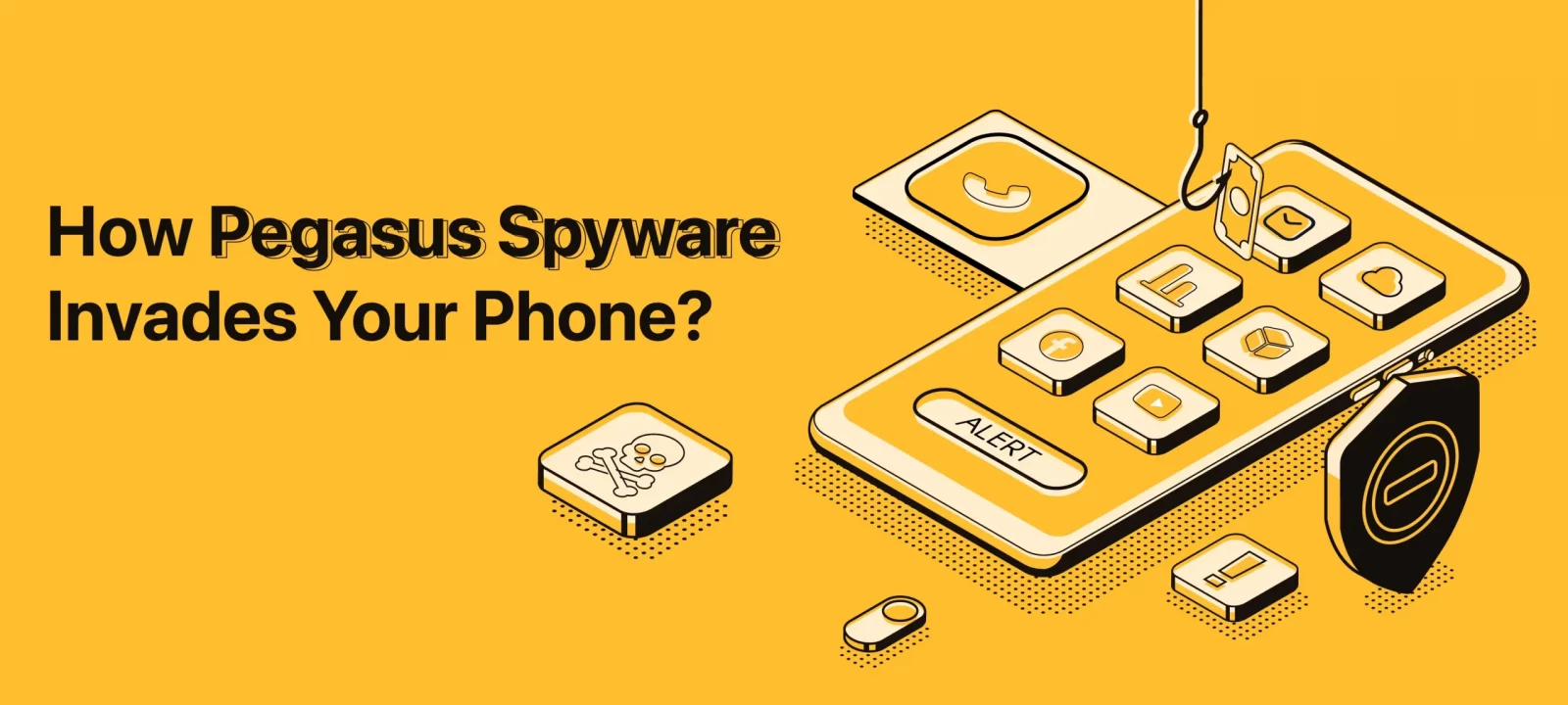 How Pegasus Spyware Invades Your Phone?