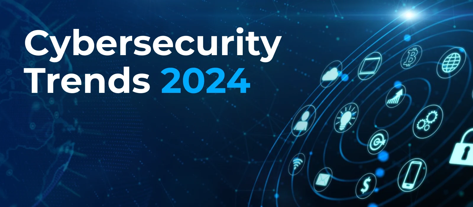 10 Emerging Cybersecurity Trends to Watch Out for in 2024