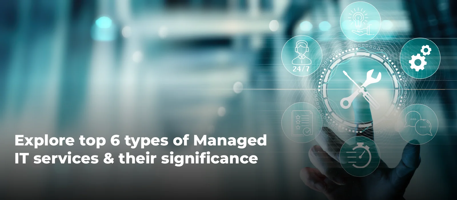 6 Types of IT Managed Services You Should Know