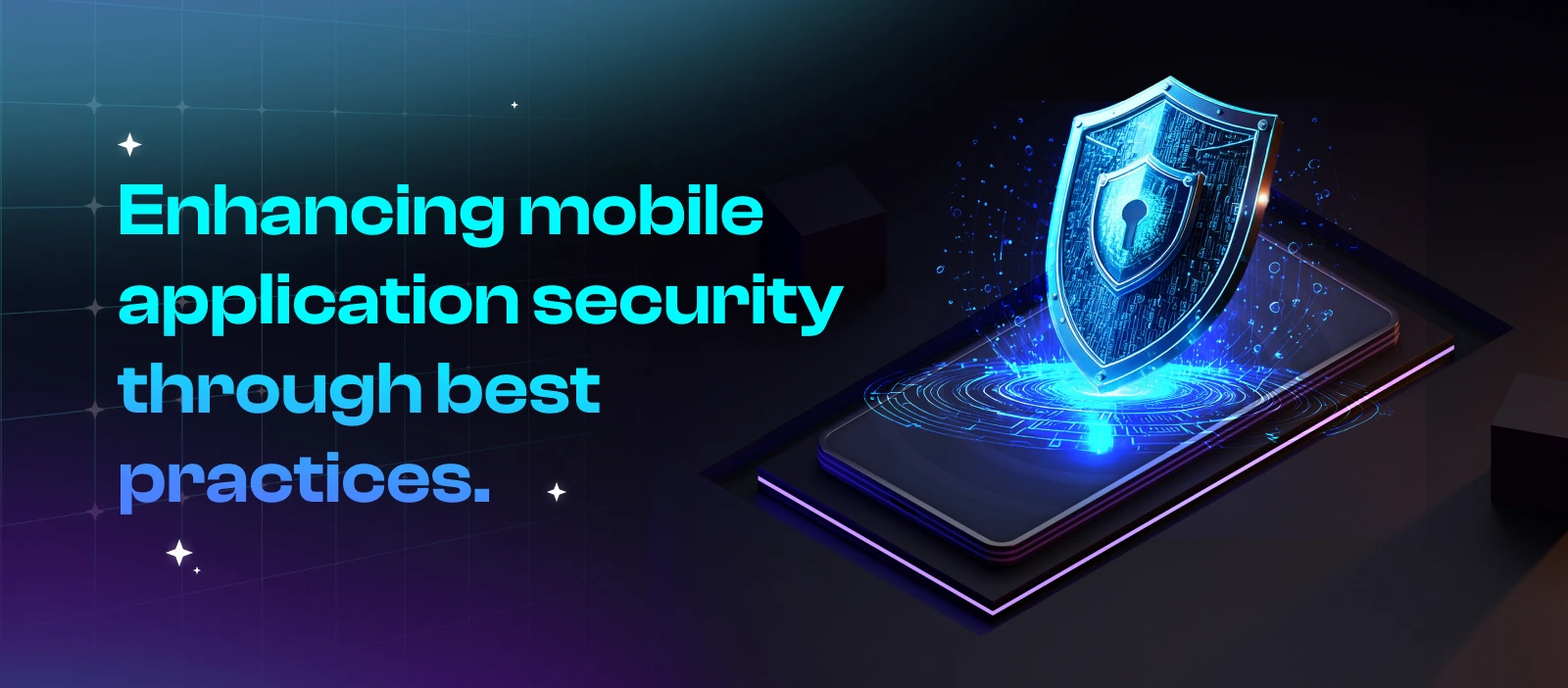 Enhancing Mobile Application Security Through Best Practices
