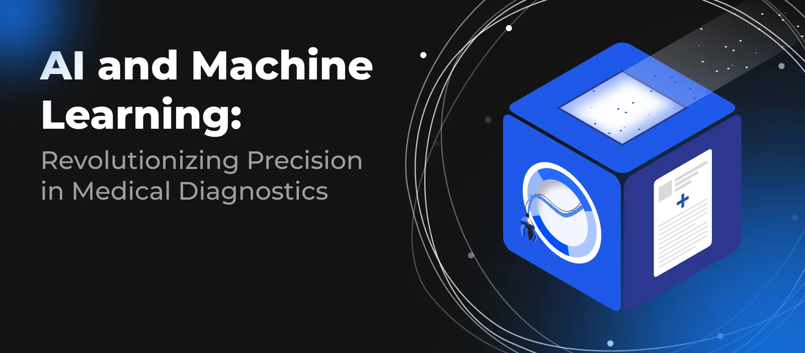 AI and Machine Learning: Revolutionizing Precision in Medical Diagnostics