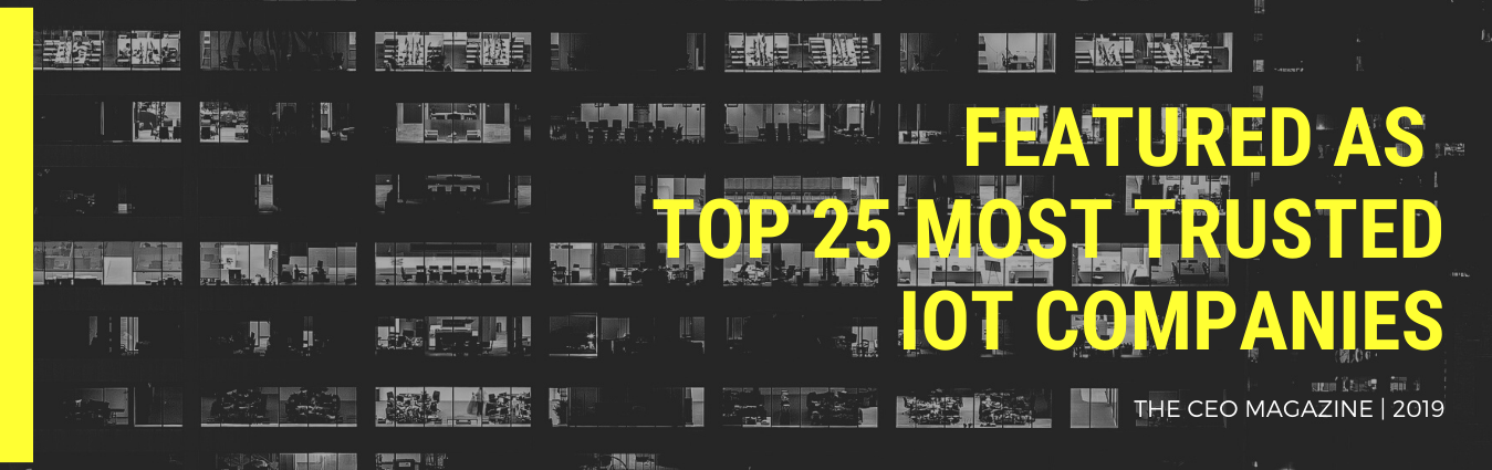 Featured as one of the Top 25 Most Trusted IoT Companies