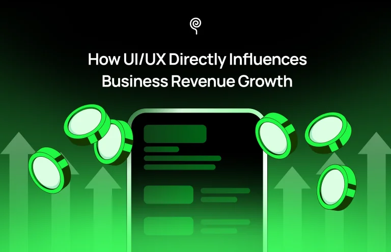 How UI/UX Directly Influences Business Revenue Growth