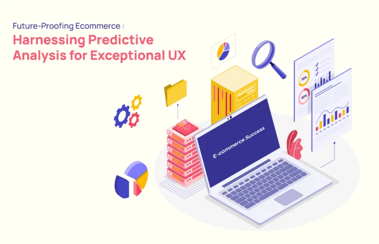 Future-Proofing E-commerce: Predictive Analysis for UX
