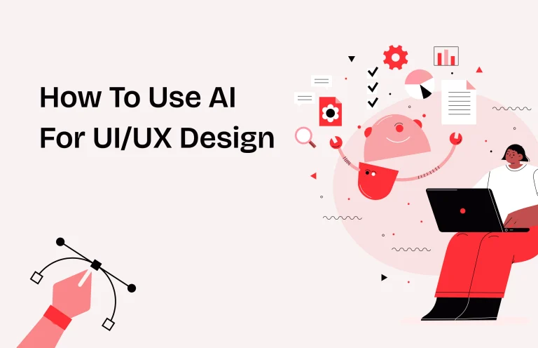 How to Use AI for UI/UX Design: A 2026 Strategy Guide