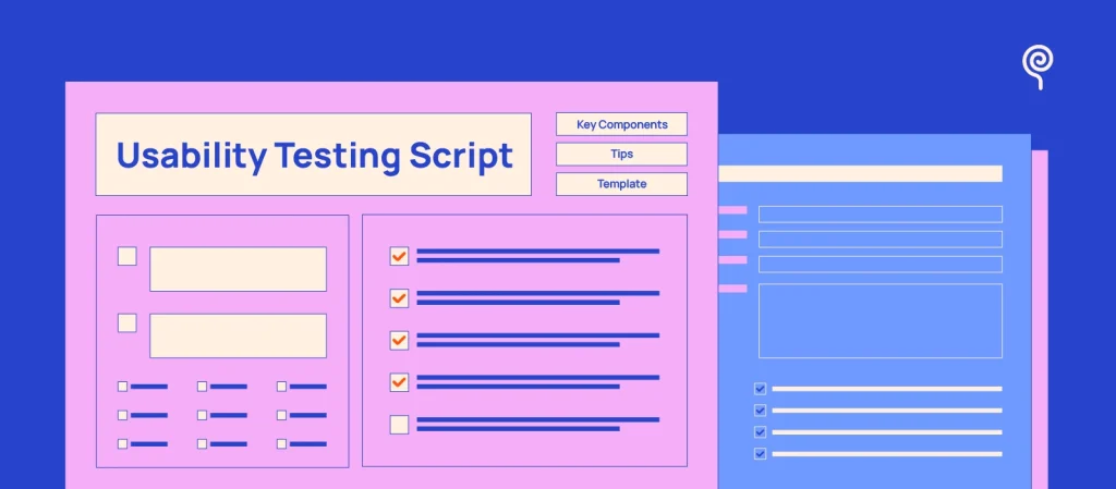 How to Write a Good Usability Testing Script? (Tips + Templates)