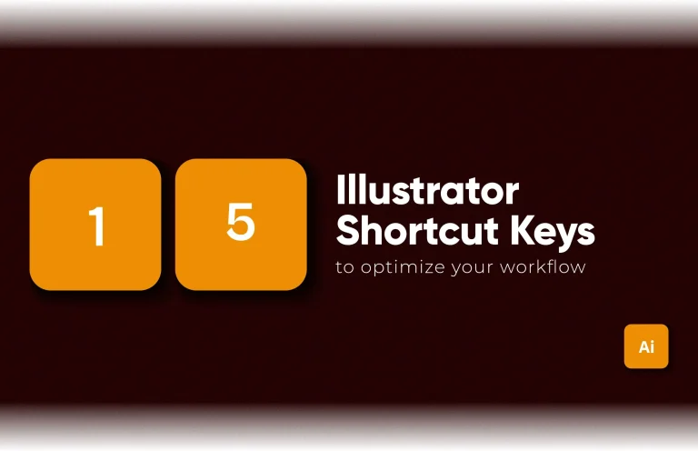 15 Illustrator shortcut Keys to Optimize your workflow