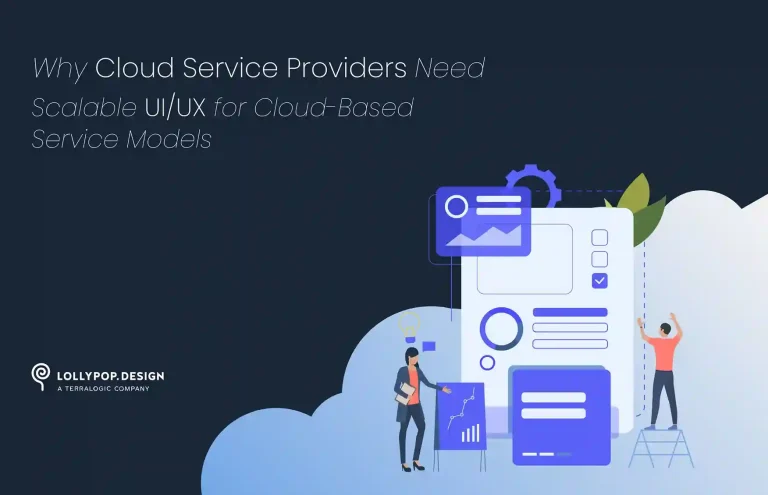 Why Cloud Service Providers Need Scalable UI/UX for Cloud-Based Service Models