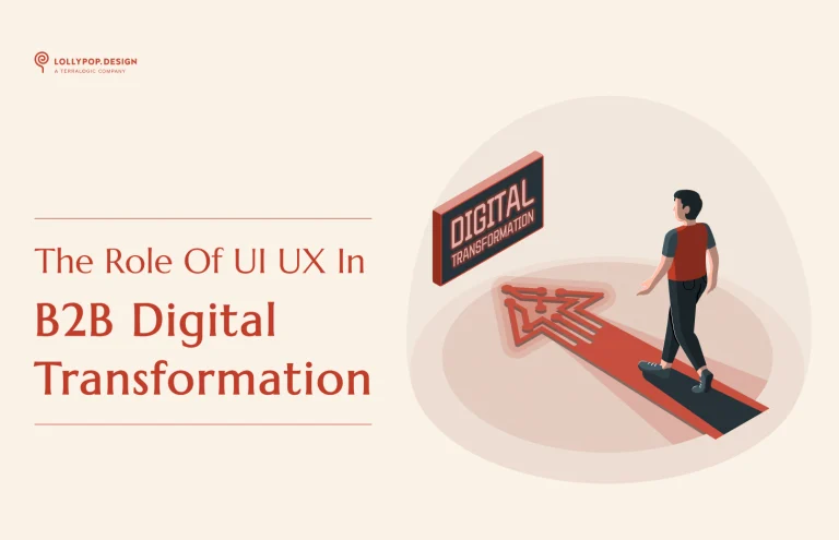 The Role of UI/UX in B2B Digital Transformation