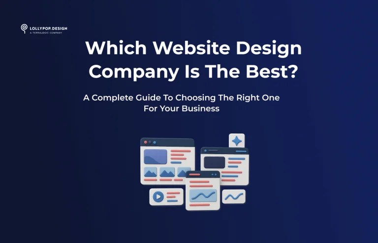 Which Website Design Company Is the Best? A Complete Guide to Choosing the Right One for Your Business
