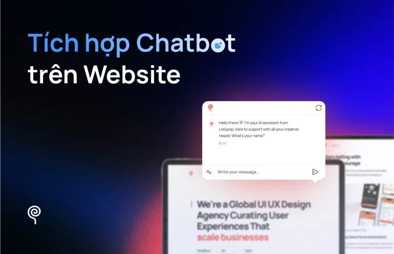 Các Bước Tích Hợp Chatbot Vào Website Cho Mọi Nền Tảng