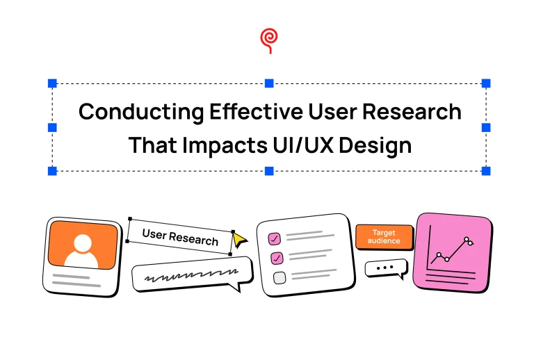 How to Conduct Effective User Research for Better UI/UX Design