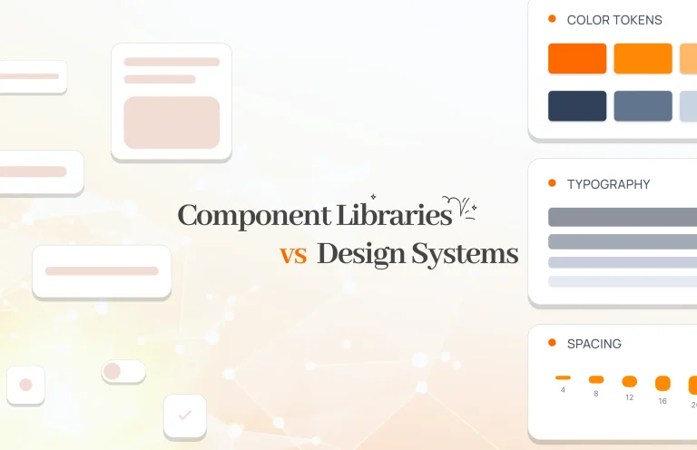 Component Libraries vs Design Systems: Understanding the Difference That Scales
