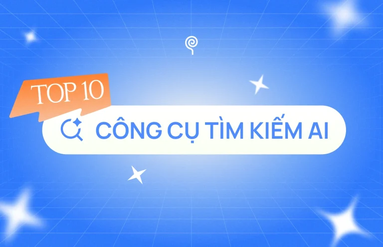 Top 10 Công Cụ Tìm Kiếm AI Tốt Nhất Hiện Nay
