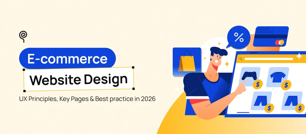 Ecommerce Website Design: UX Principles and Best Practices
