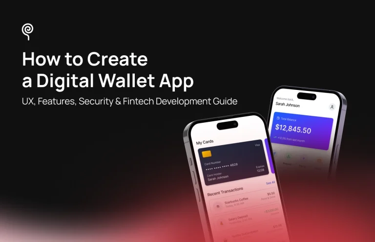 How to Create a Digital Wallet App: UX, Features, Security & Product Development Guide
