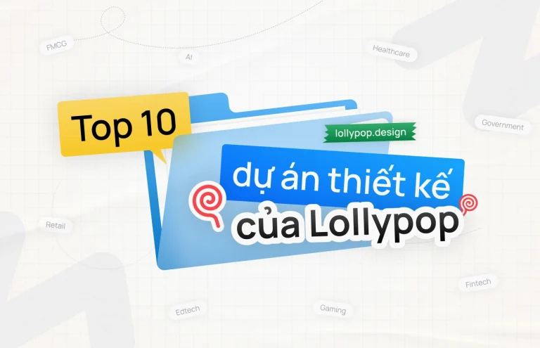 Top 10 UI/UX Design Project nổi bật của Lollypop trên đa lĩnh vực