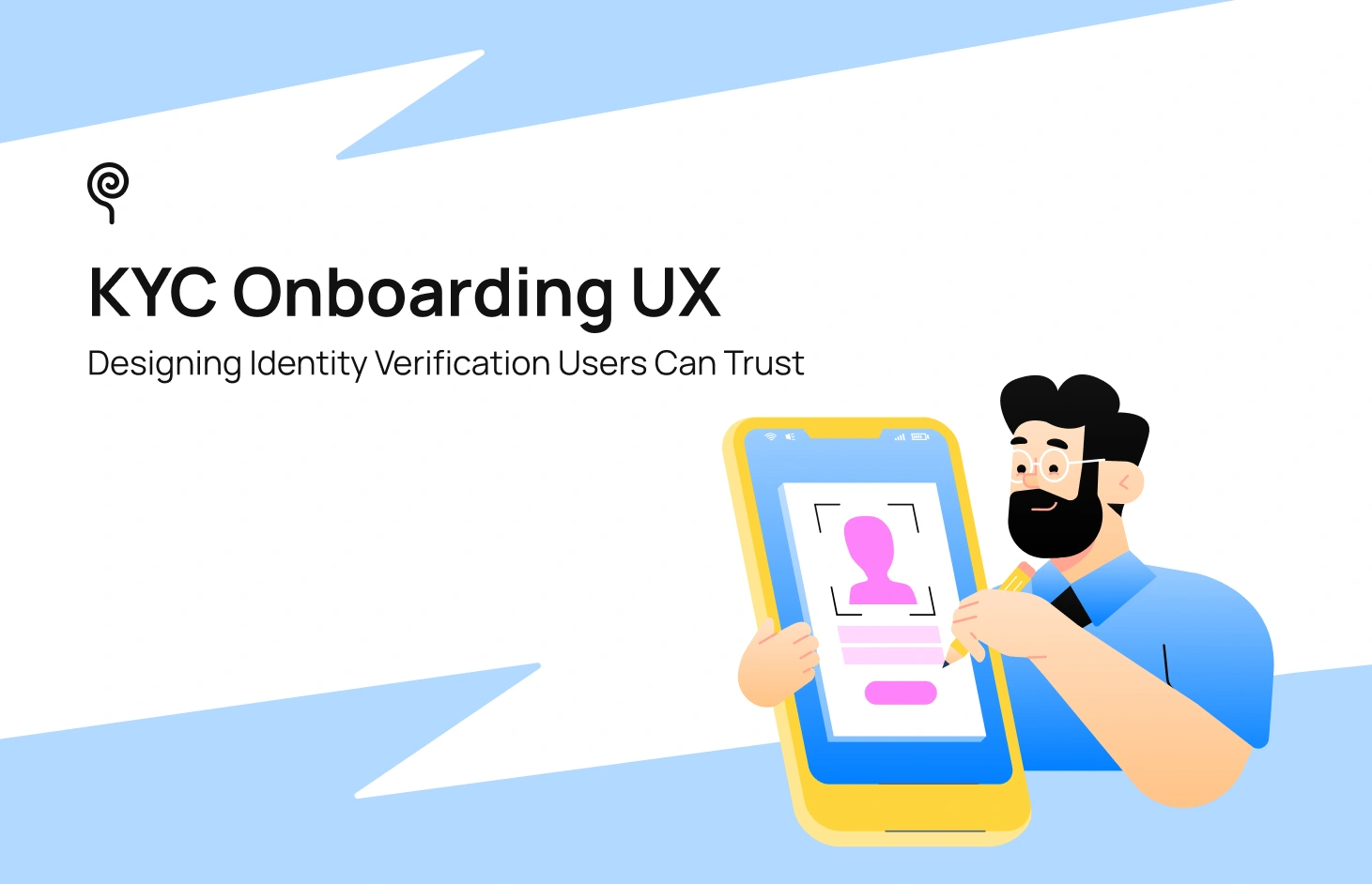 KYC Onboarding UX: Designing a Frictionless Identity Verification Flow - Blog Post