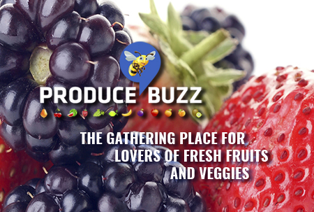 PRODUCE BUZZ THE GATHERING PLACE FOR LOVERS OF FRESH FRUIT AND VEGGIES