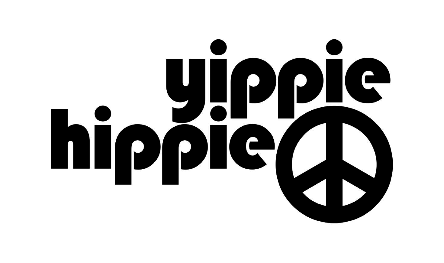 Yippie Hippie Yippie Hippie