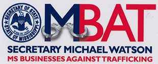 Mississippi businesses against trafficking is a statewide initiative by the Mississippi Secretary of State's Oddice and Secretary Michael Watson to raise awareness about human trafficking and empower Mississippi businesses to coMBAT trafficking.