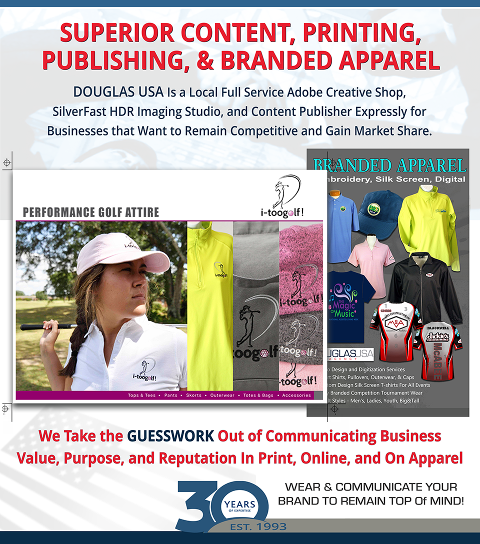 Superior Content, Printing, Publishing, and Brsnded Apparel DOUGLAS USA is a local full service Adobe Shop, SilveFast HDR Imaging Studio, and Content Publisher Expressly for Businesses that Want to Remain Competitive and Gain Market Share.
