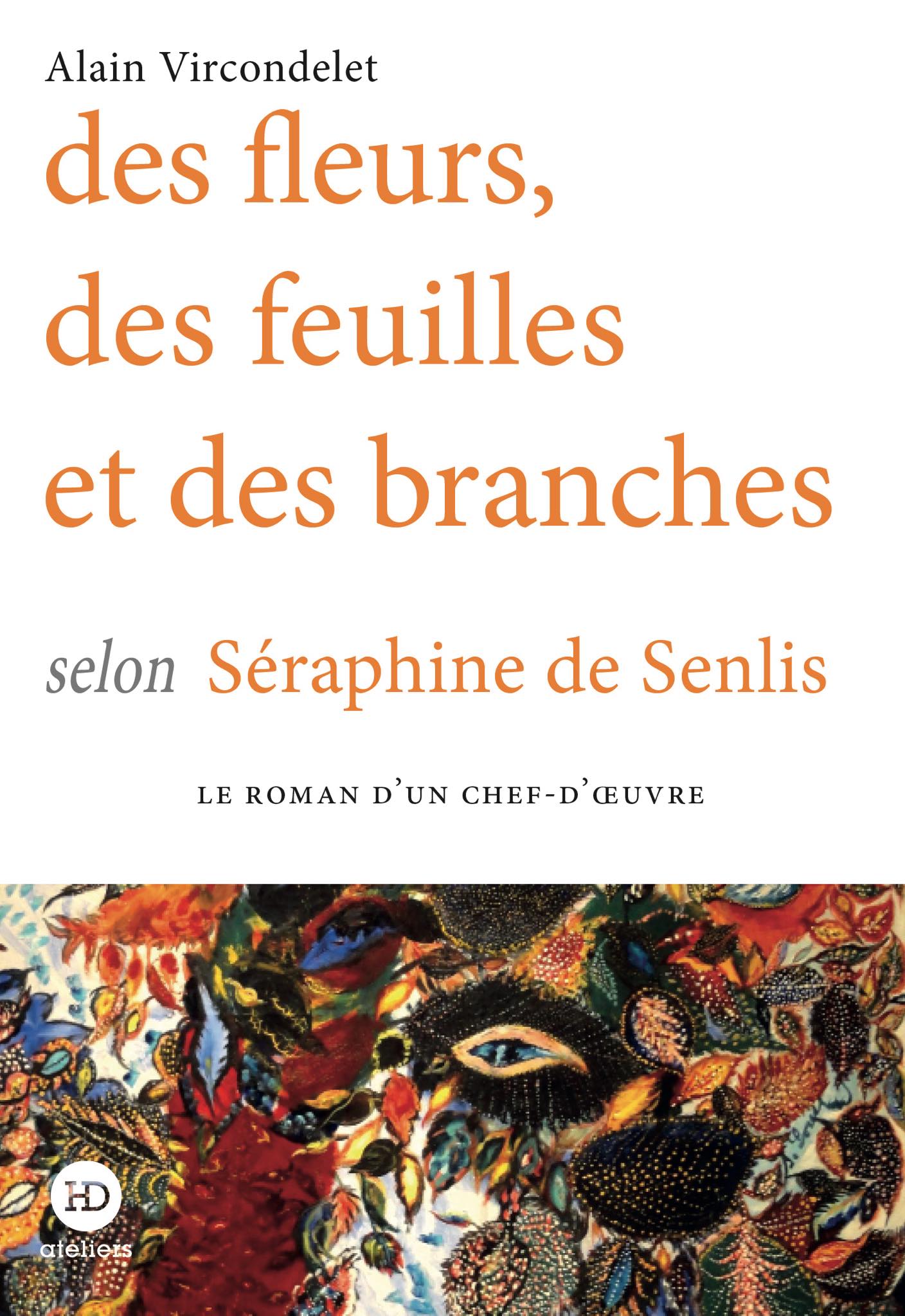 des fleurs, des feuilles et des branches selon Séraphine