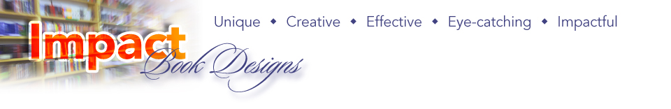 Impact Book Designs — Unique, Creative, Effective, Eye-catching, Impactful