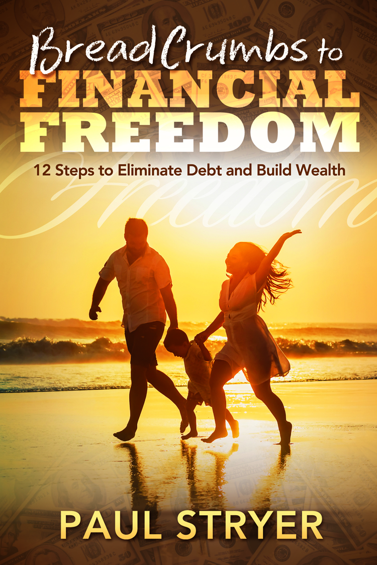 Latest book design — BreadCrumbs to Financial Freedom by Paul Stryer