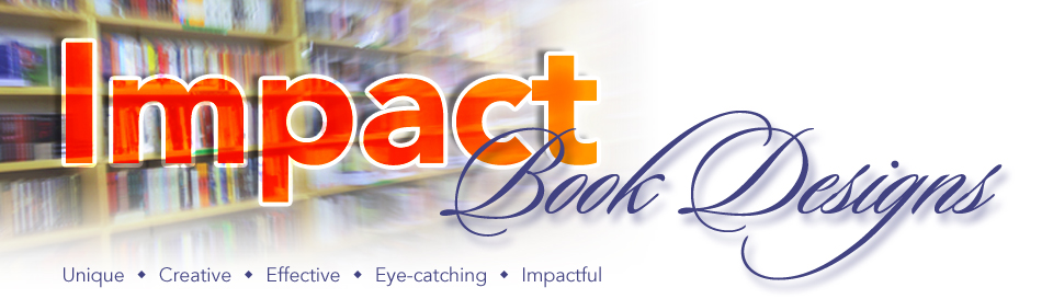 Impact Book Designs — Unique, Creative, Effective, Eye-catching, Impactful