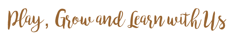 Play, Grow and Learn with Us