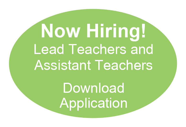 Now Hiring! Lead Teachers and Assistant Teachers - Download Application