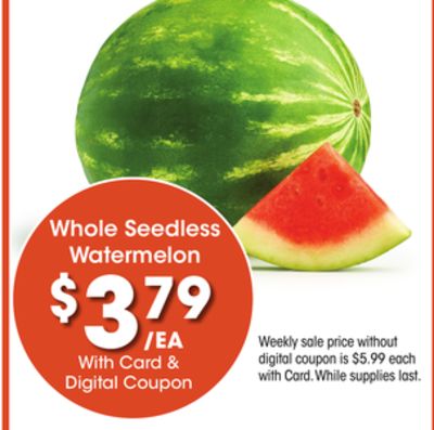 Whole Seedless Watermelon | Weekly Ad