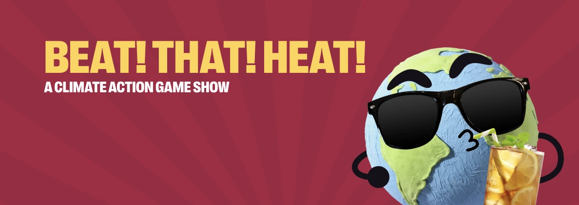 Banner image of The Go Game Beat! That! Heat! Climate Action Game Show experience