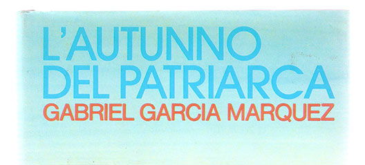 Microrecensione de “L’autunno del patriarca” di G.G. Marquez.