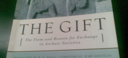 Marcel Mauss and “The Gift” theory.