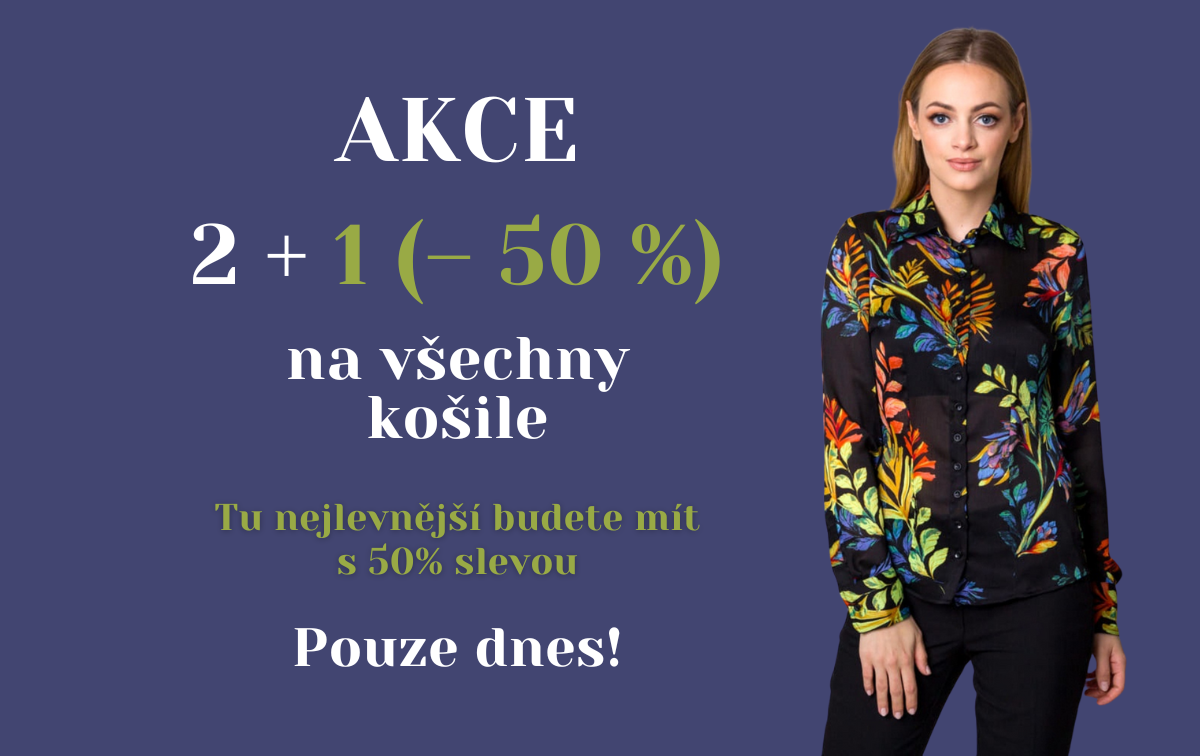 Akce 2+1 na všechny košile 👔  Kupte 3 košile, tu nejlevnější získáte za polovic!