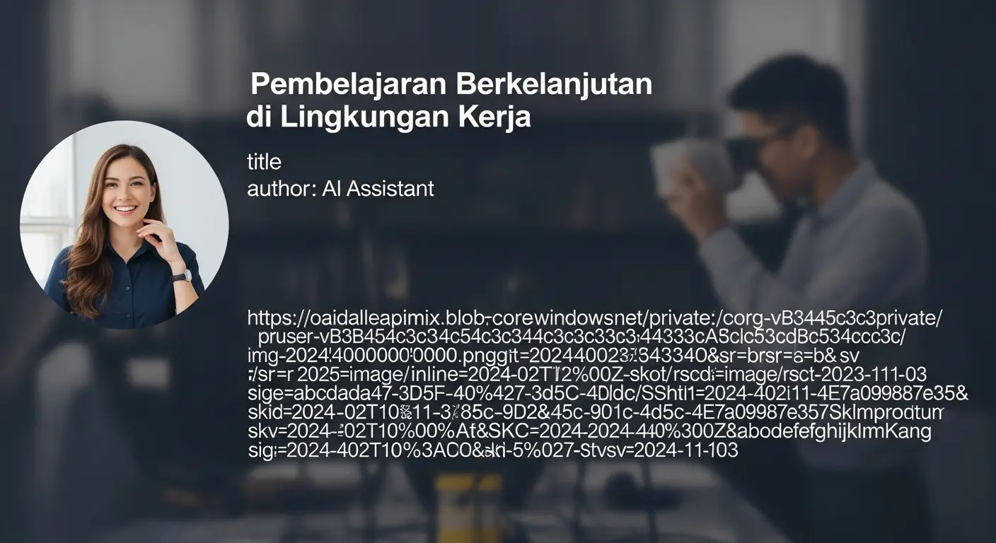 Pembelajaran Berkelanjutan di Lingkungan Kerja