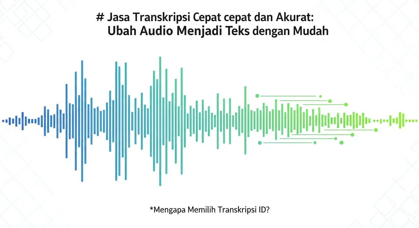 Jasa Transkripsi Cepat dan Akurat