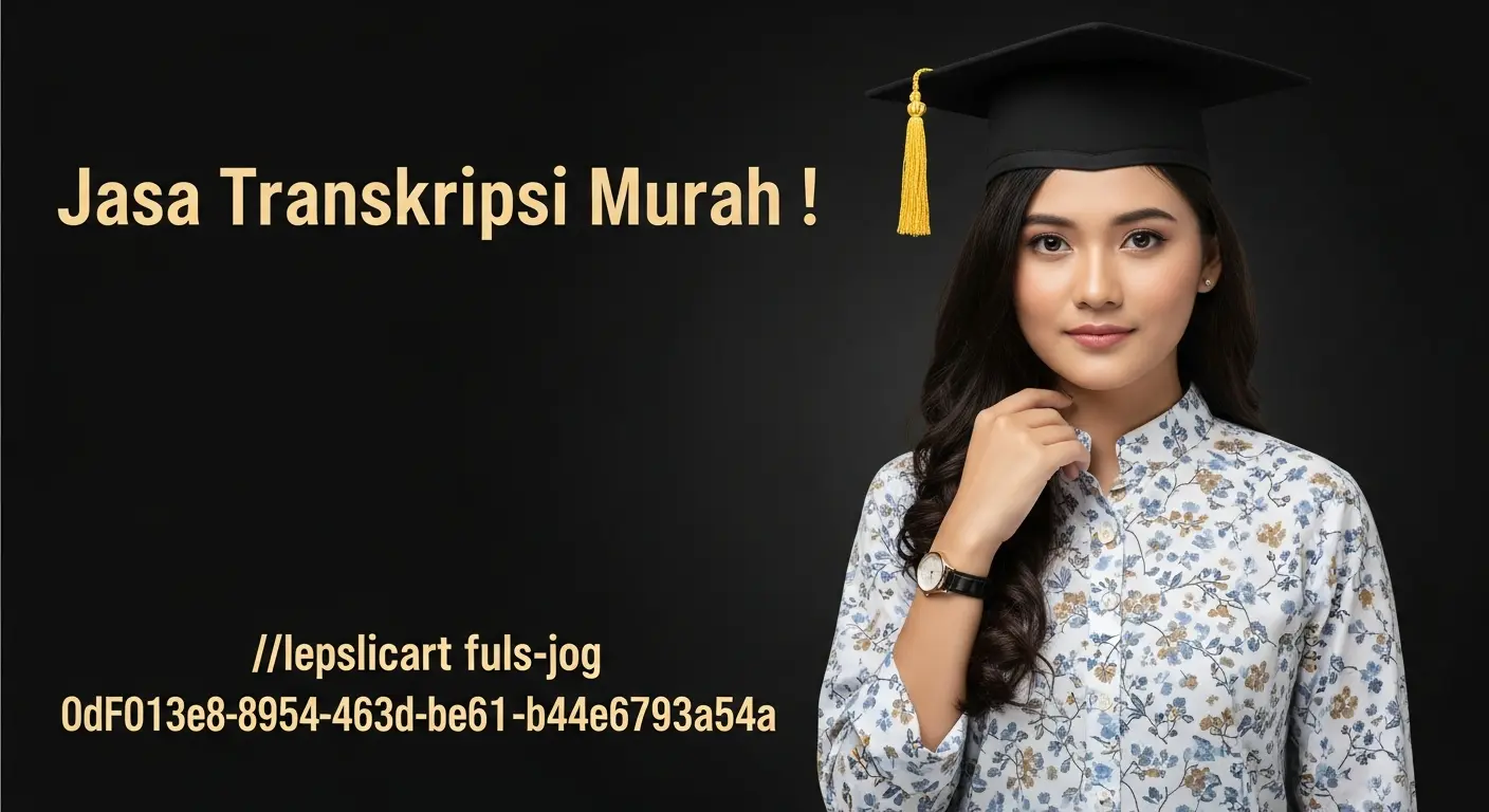 Jasa Transkripsi Murah Indonesia: Mengoptimalkan Waktu dan Memudahkan Belajar