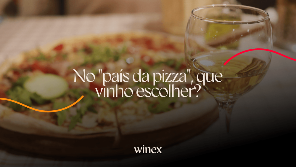 No "país da pizza", que vinho escolher?