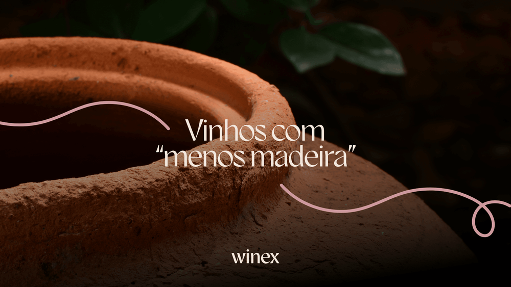 Vinhos com “menos madeira”