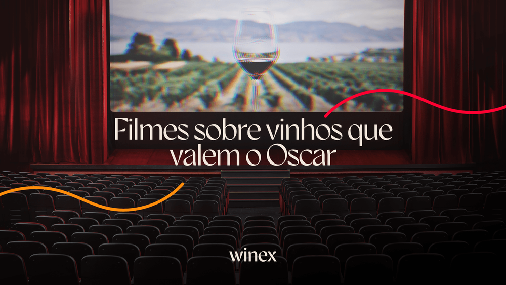 Filmes sobre vinhos que valem o Oscar