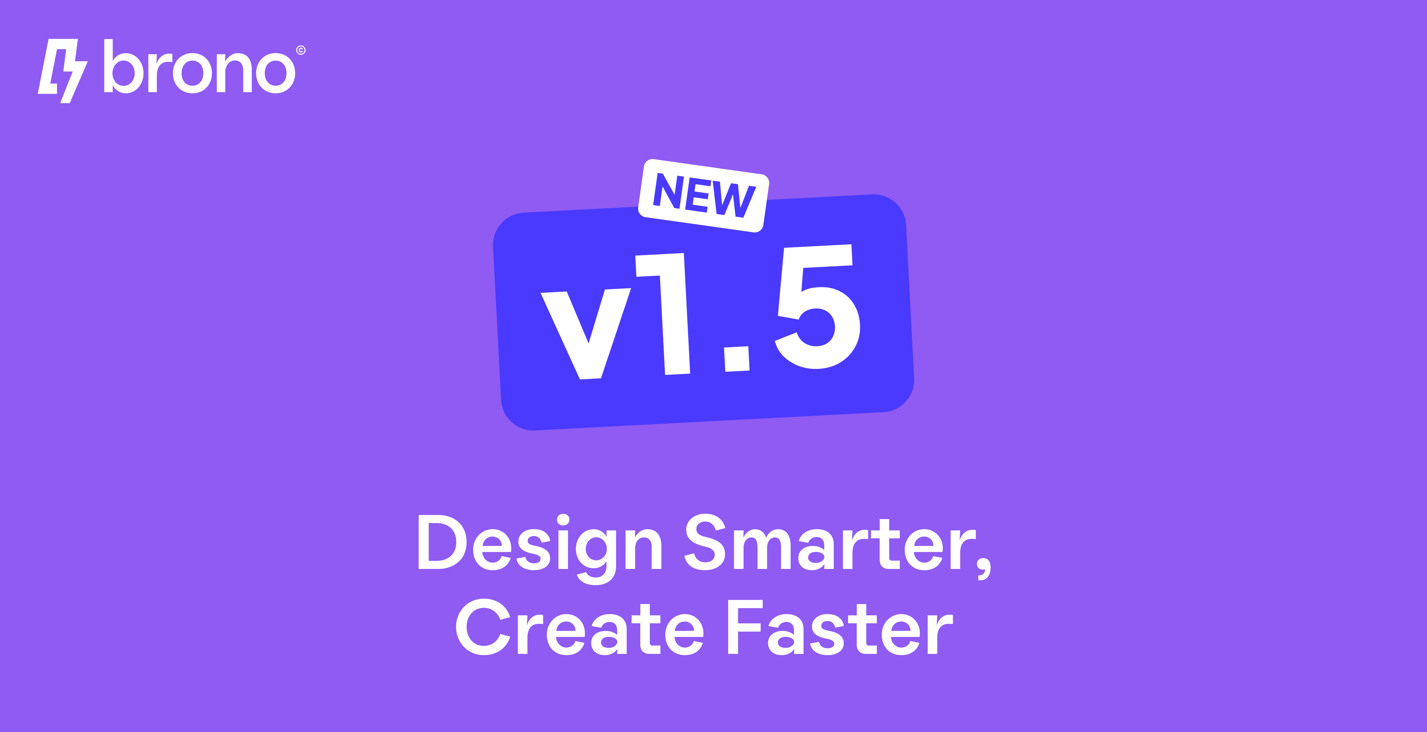 Brono 1.5: Smarter AI, Better Payments, and More Control (Now Live)