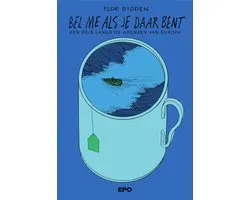Bel me als je daar bent