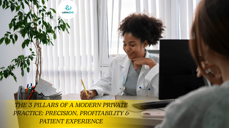 The 3 Pillars of a Modern Private Practice: Precision, Profitability & Patient Experience